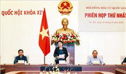 Chủ tịch Quốc hội chủ trì Phiên họp thứ nhất Hội đồng bầu cử Quốc gia